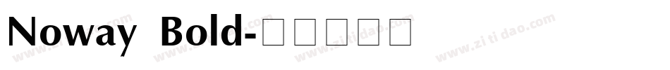Noway Bold字体转换